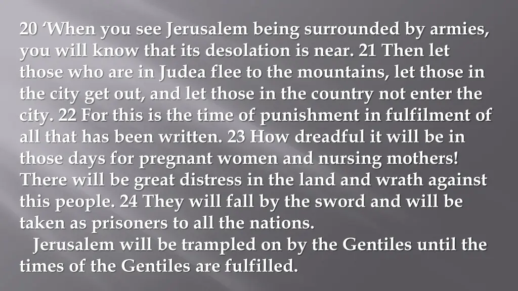 20 when you see jerusalem being surrounded