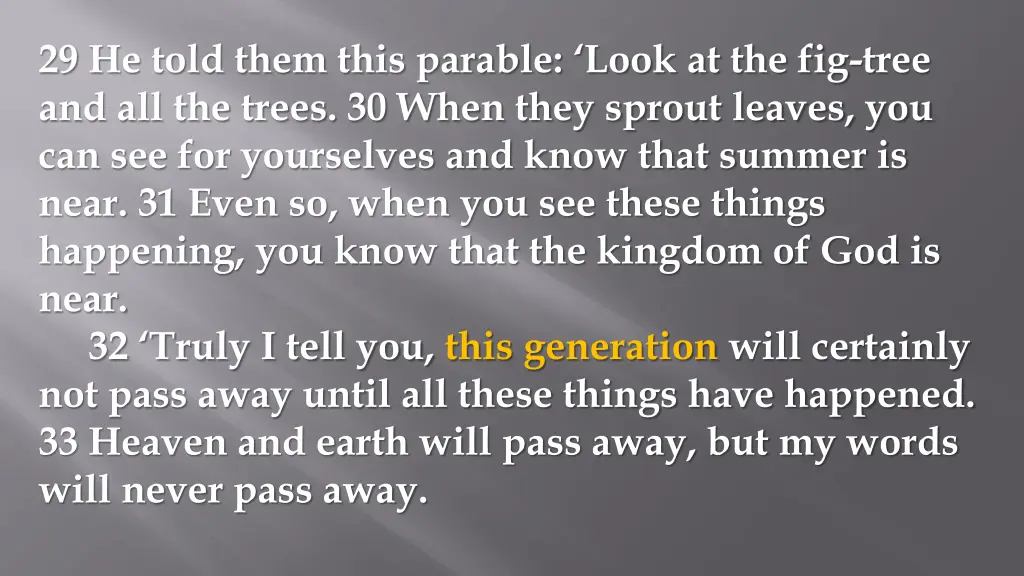 29 he told them this parable look at the fig tree