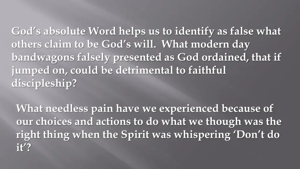 god s absolute word helps us to identify as false