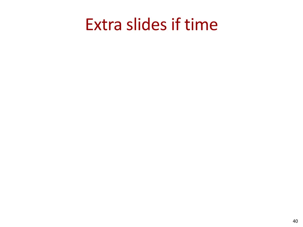 extra slides if time