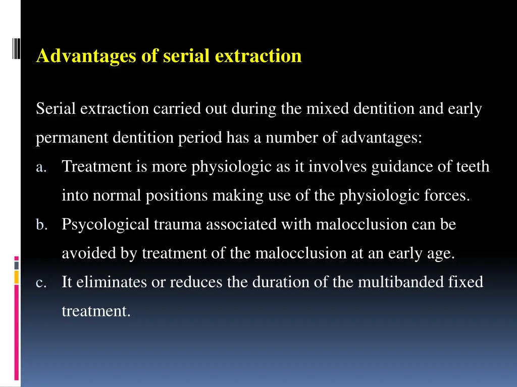 advantages of serial extraction