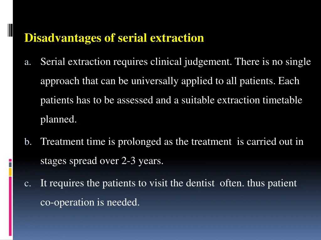 disadvantages of serial extraction