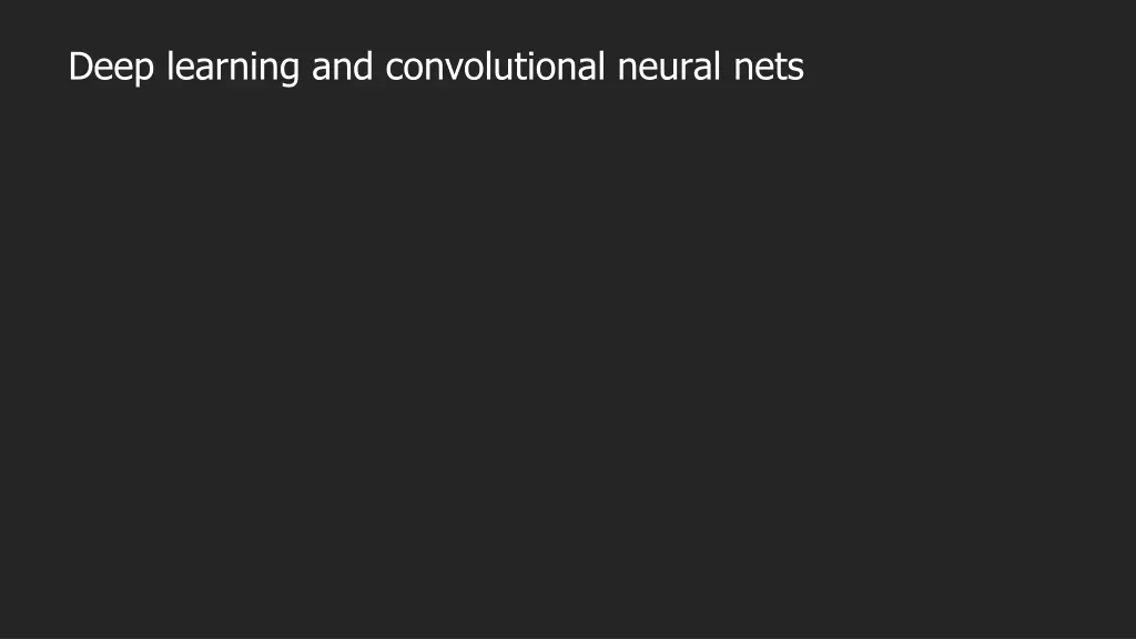 deep learning and convolutional neural nets