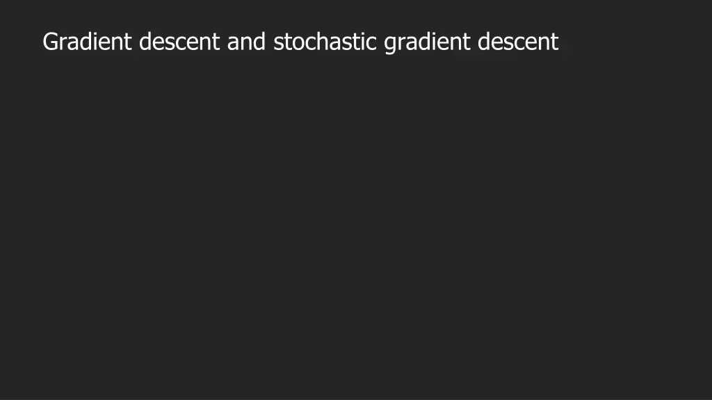 gradient descent and stochastic gradient descent