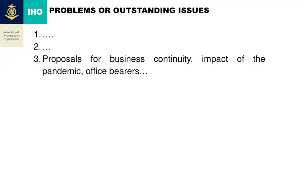 problems or outstanding issues