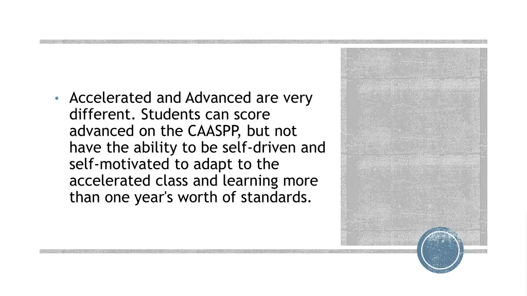 accelerated and advanced are very different