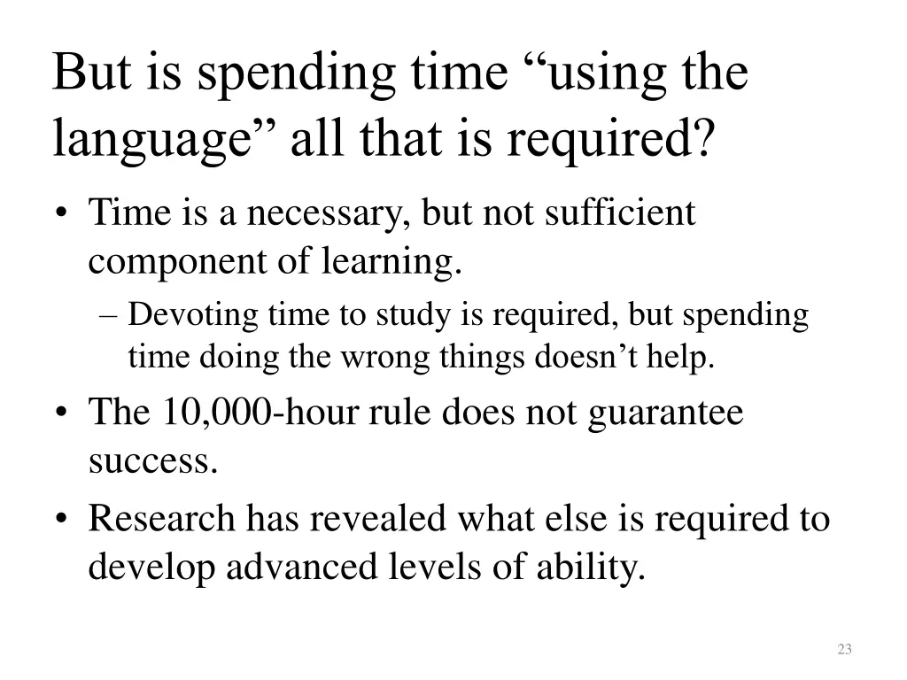 but is spending time using the language all that