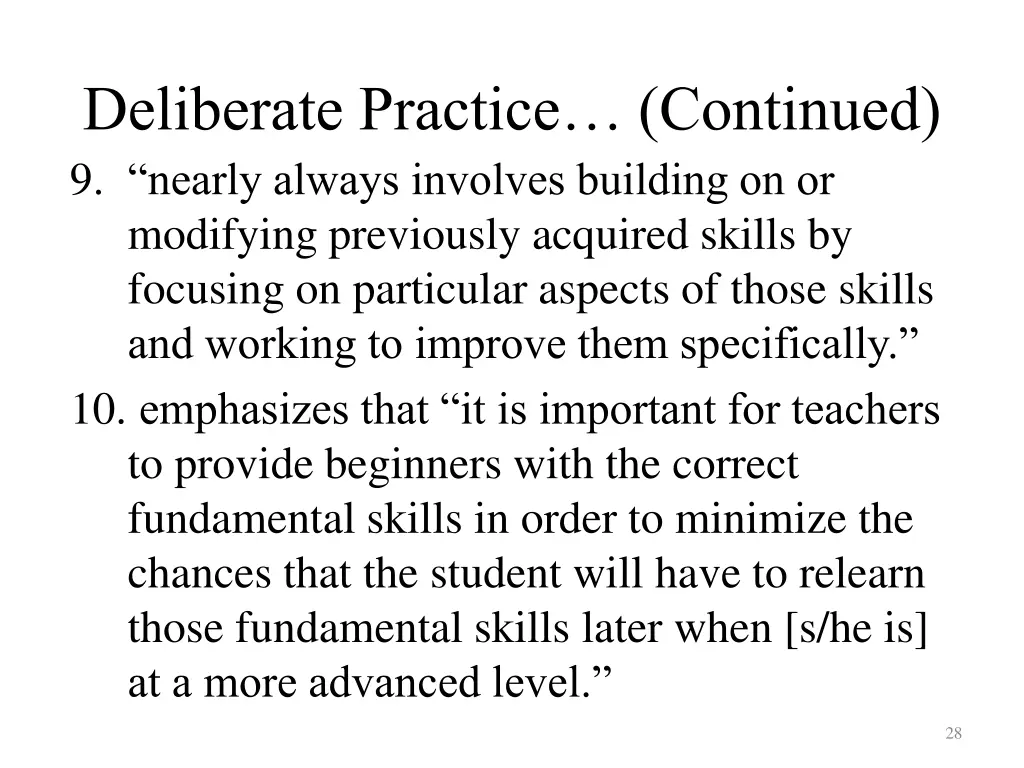 deliberate practice continued 9 nearly always