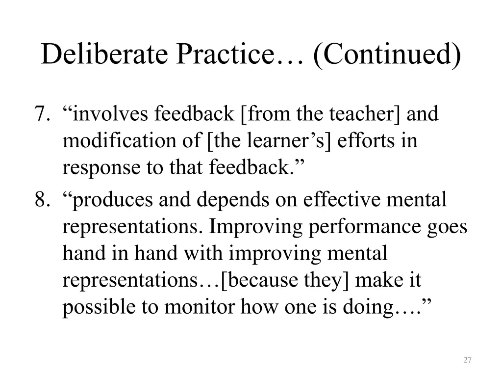 deliberate practice continued