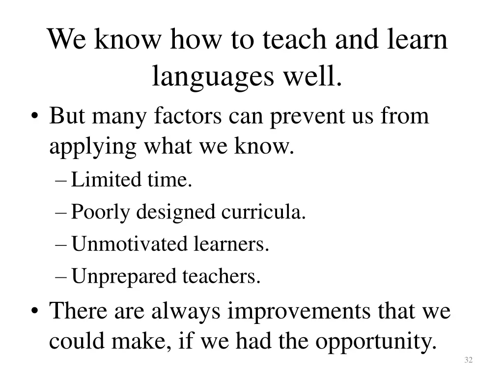 we know how to teach and learn languages well