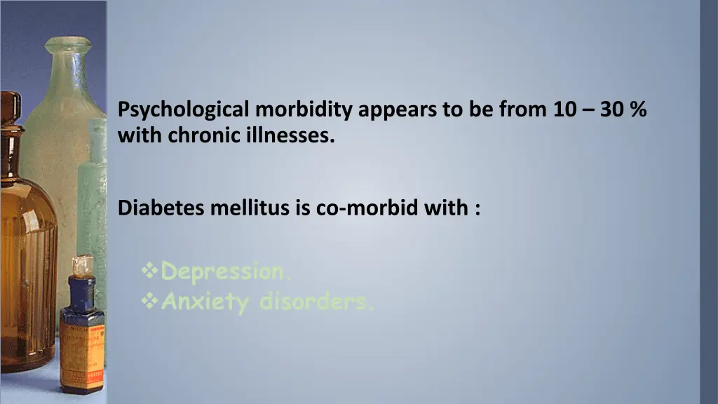 psychological morbidity appears to be from