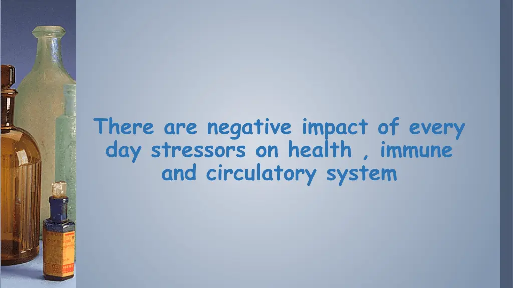 there are negative impact of every day stressors