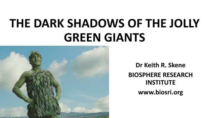 the dark shadows of the jolly green giants
