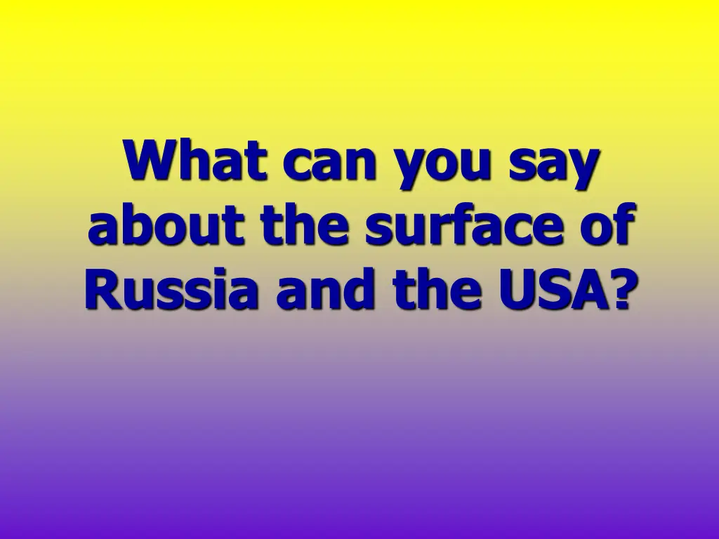 what can you say about the surface of russia