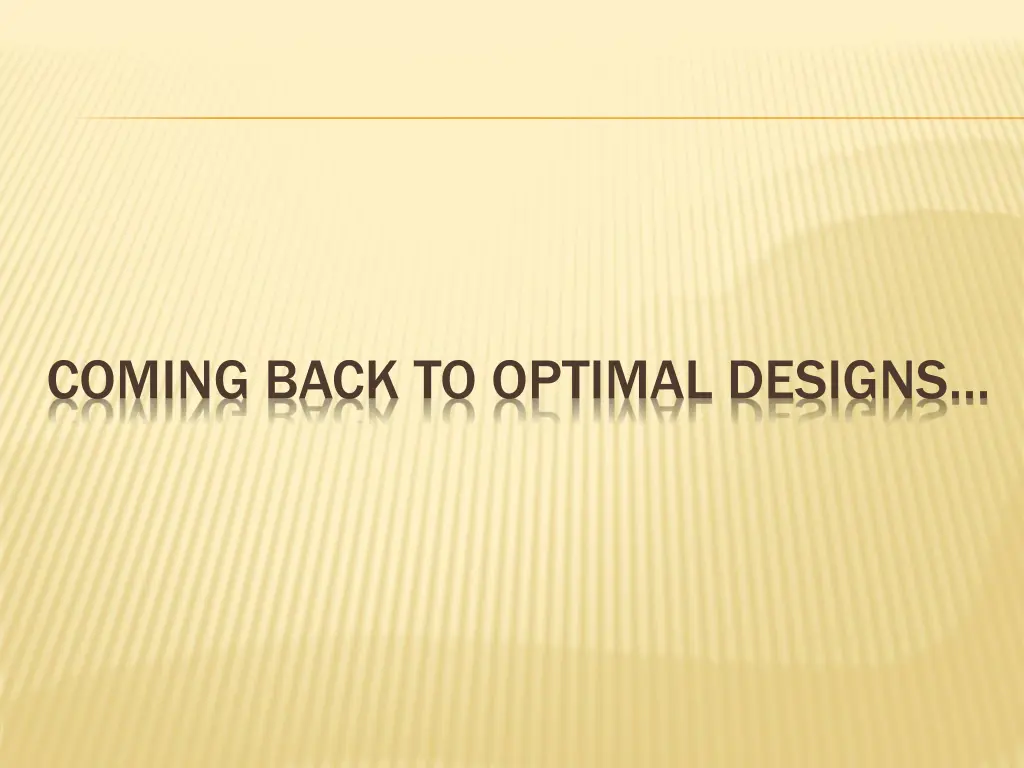 coming back to optimal designs