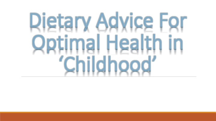 dietary advice for optimal health in childhood