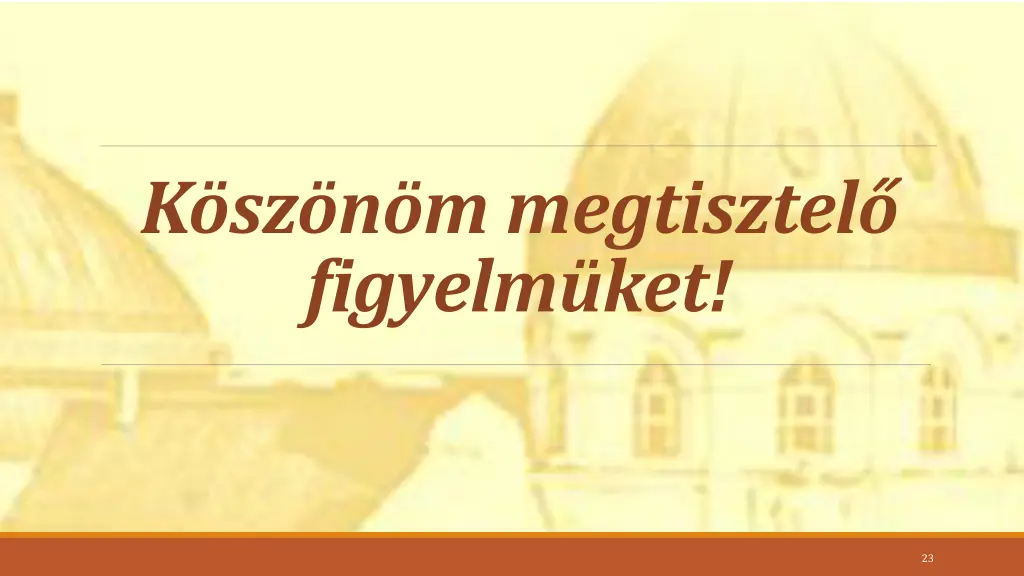 k sz n m megtisztel figyelm ket