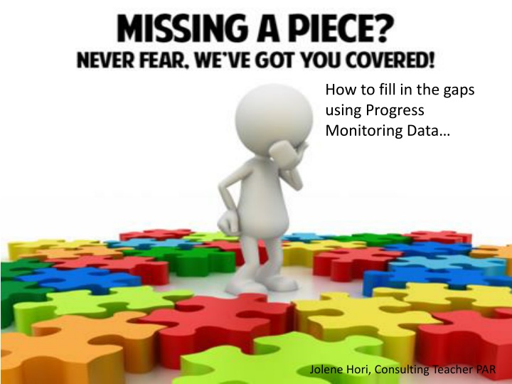how to fill in the gaps using progress monitoring