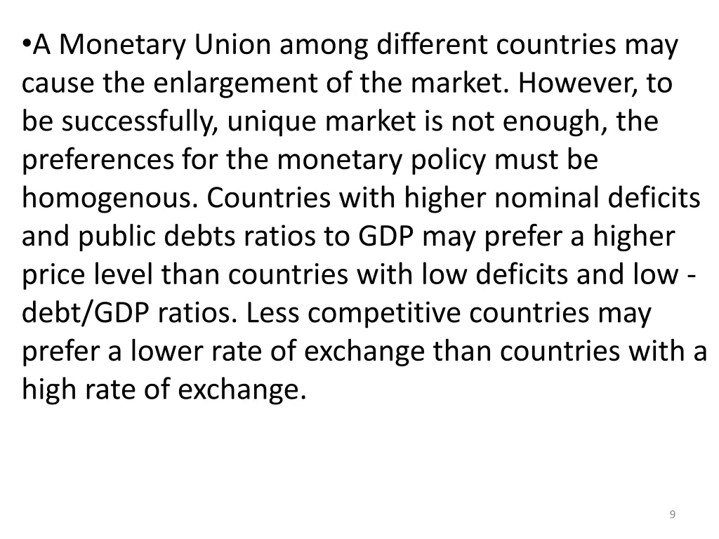 a monetary union among different countries