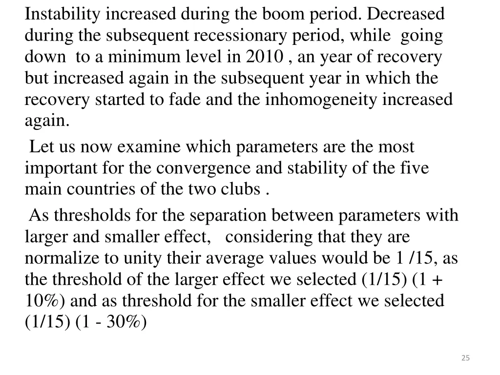 instability increased during the boom period