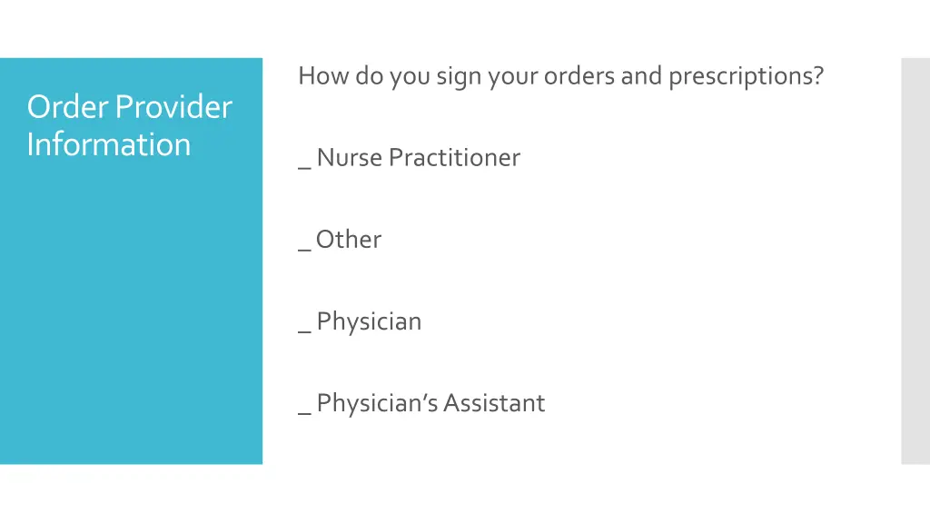 how do you sign your orders and prescriptions
