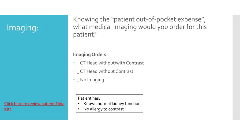 knowing the patient out of pocket expense what