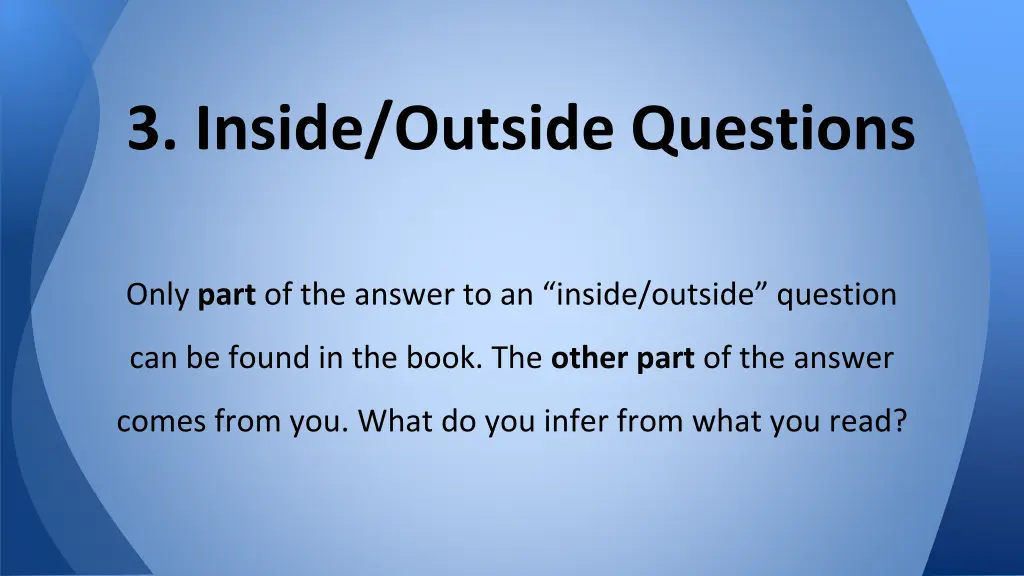 3 inside outside questions