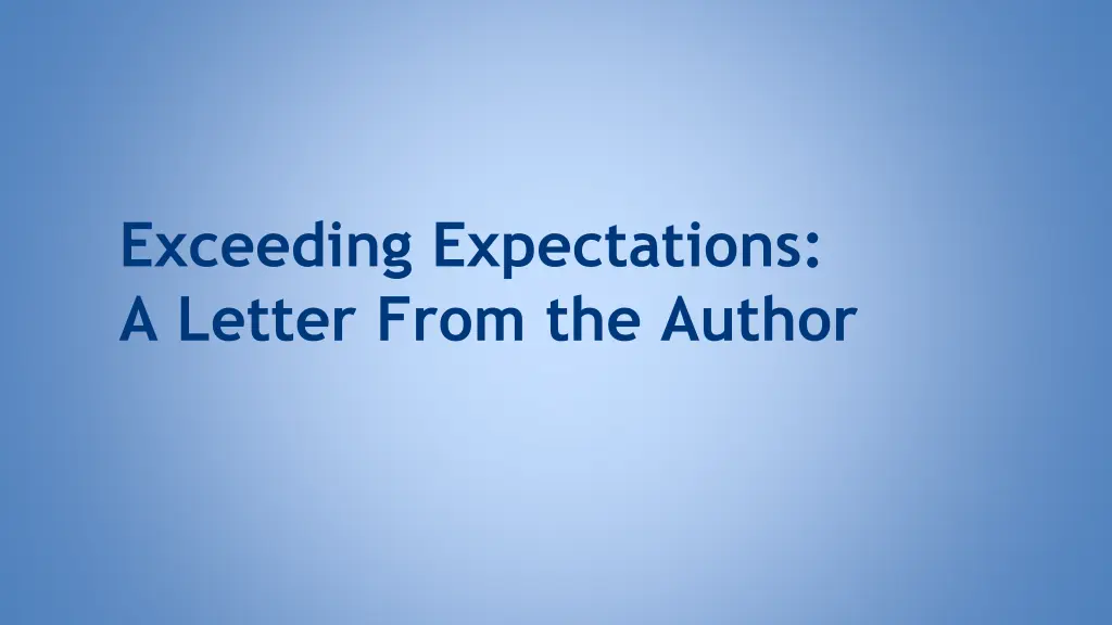 exceeding expectations a letter from the author