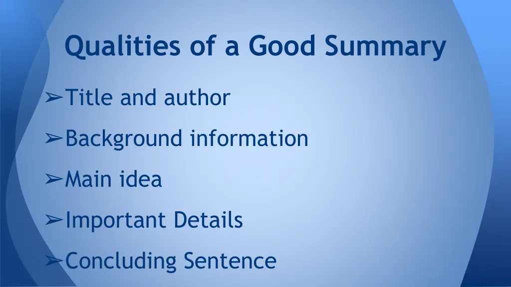 qualities of a good summary