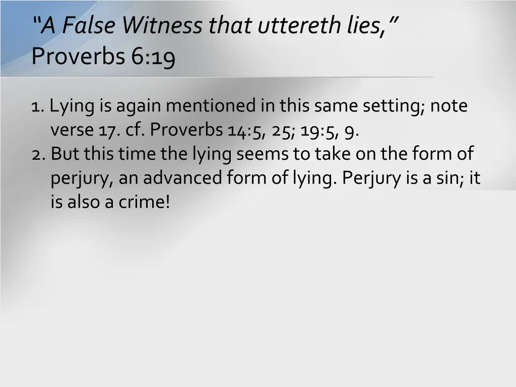 a false witness that uttereth lies proverbs 6 19