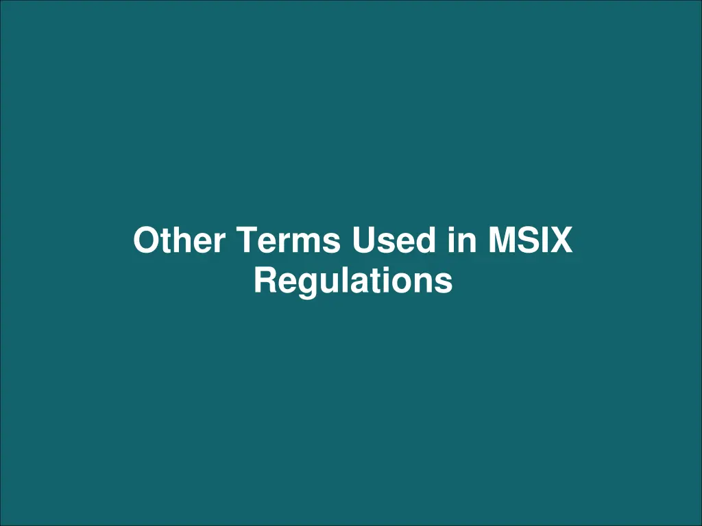 other terms used in msix regulations