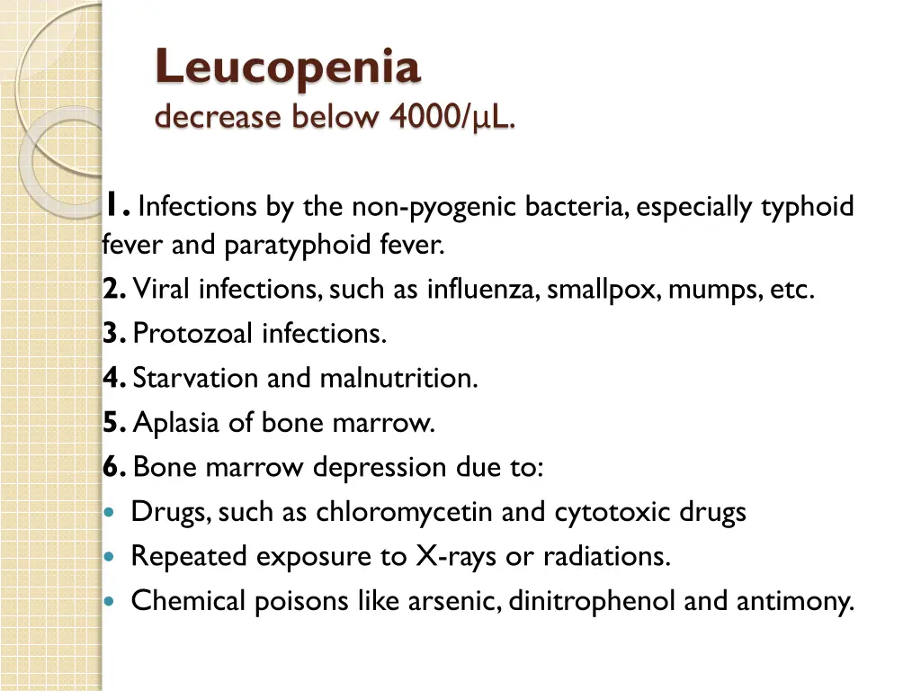 leucopenia decrease below 4000 l