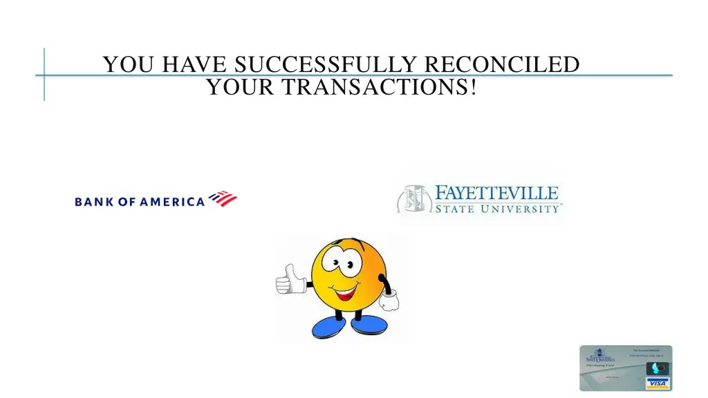 you have successfully reconciled your transactions