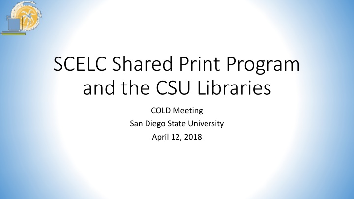 scelc shared print program and the csu libraries
