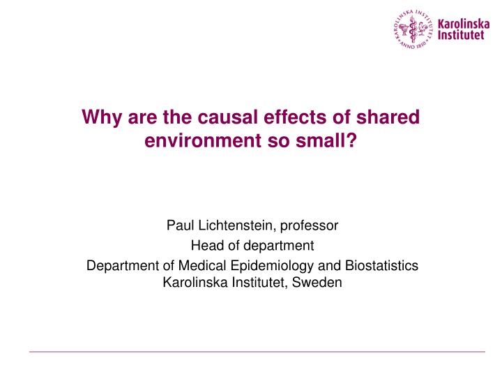 why are the causal effects of shared environment