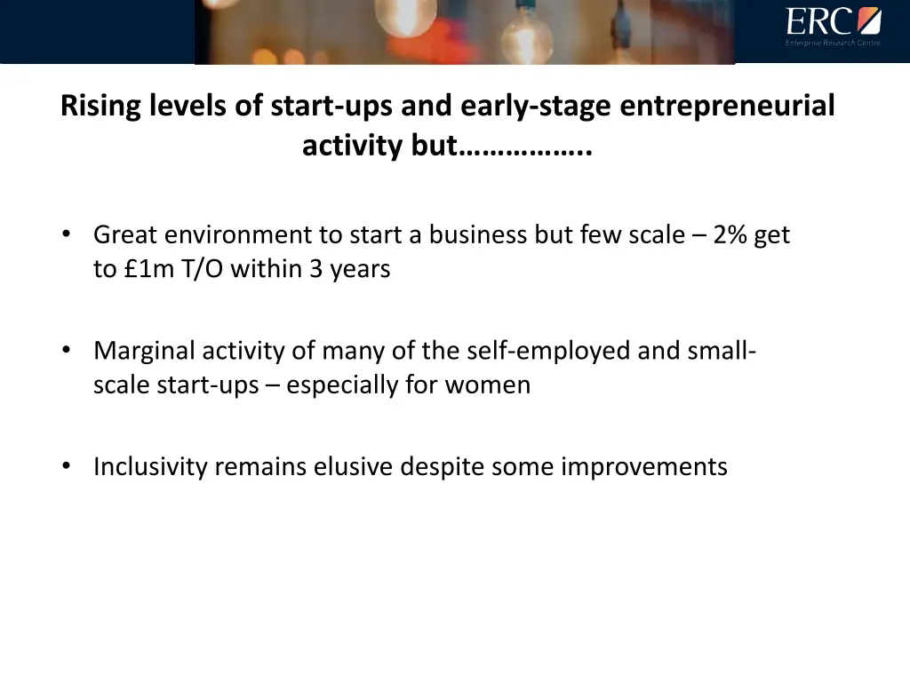 rising levels of start ups and early stage