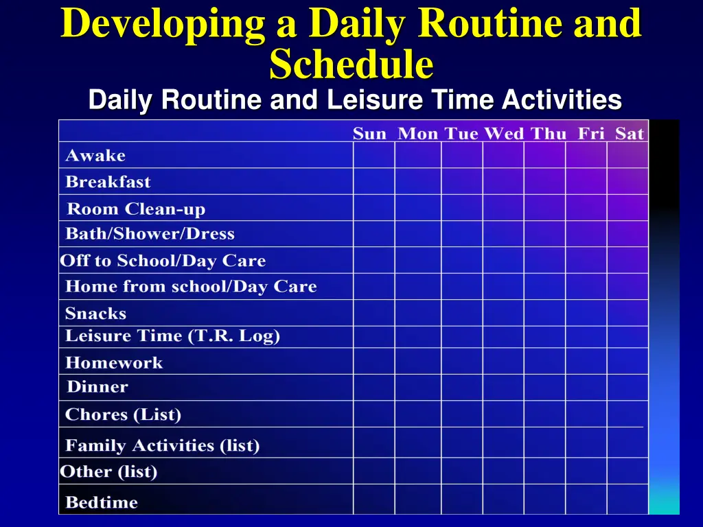 developing a daily routine and schedule daily