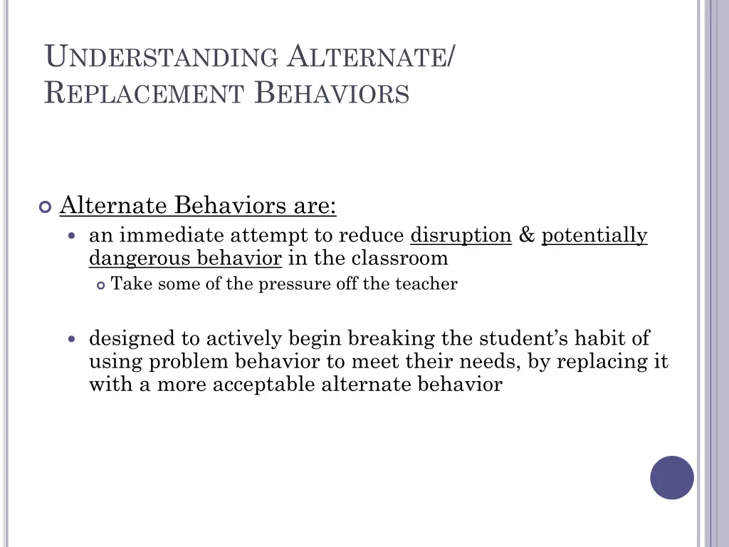 u nderstanding a lternate r eplacement b ehaviors