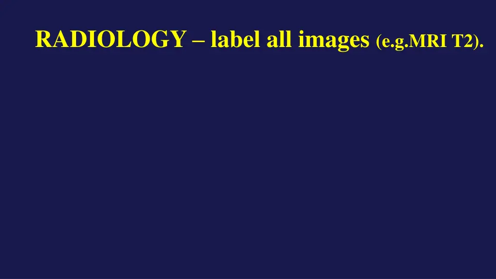 radiology label all images e g mri t2