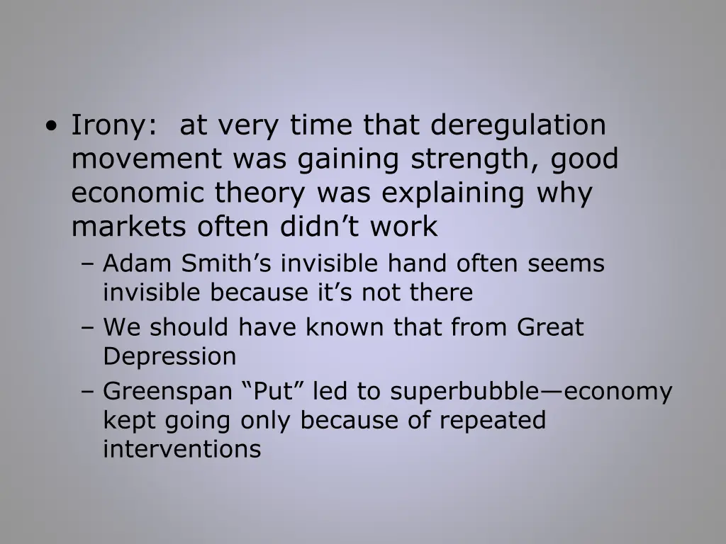 irony at very time that deregulation movement