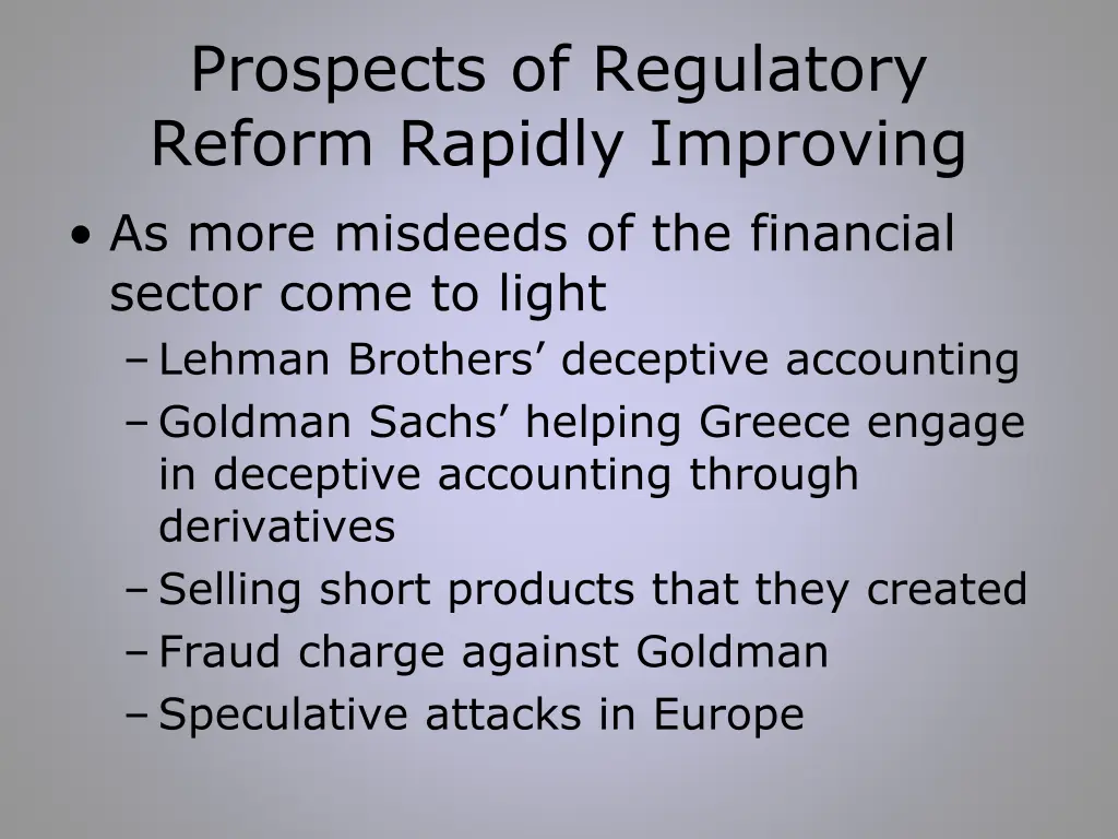 prospects of regulatory reform rapidly improving