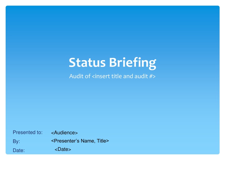 status briefing audit of insert title and audit