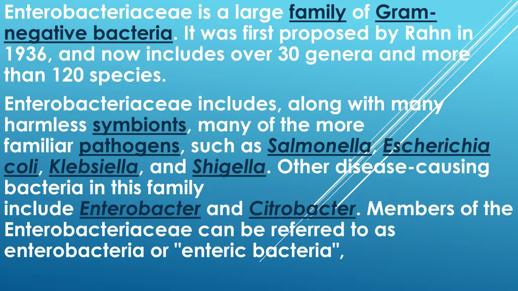 enterobacteriaceae is a large family of gram