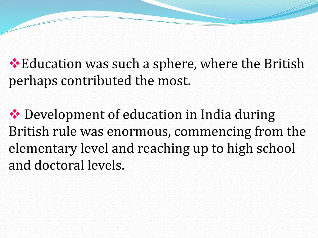education was such a sphere where the british