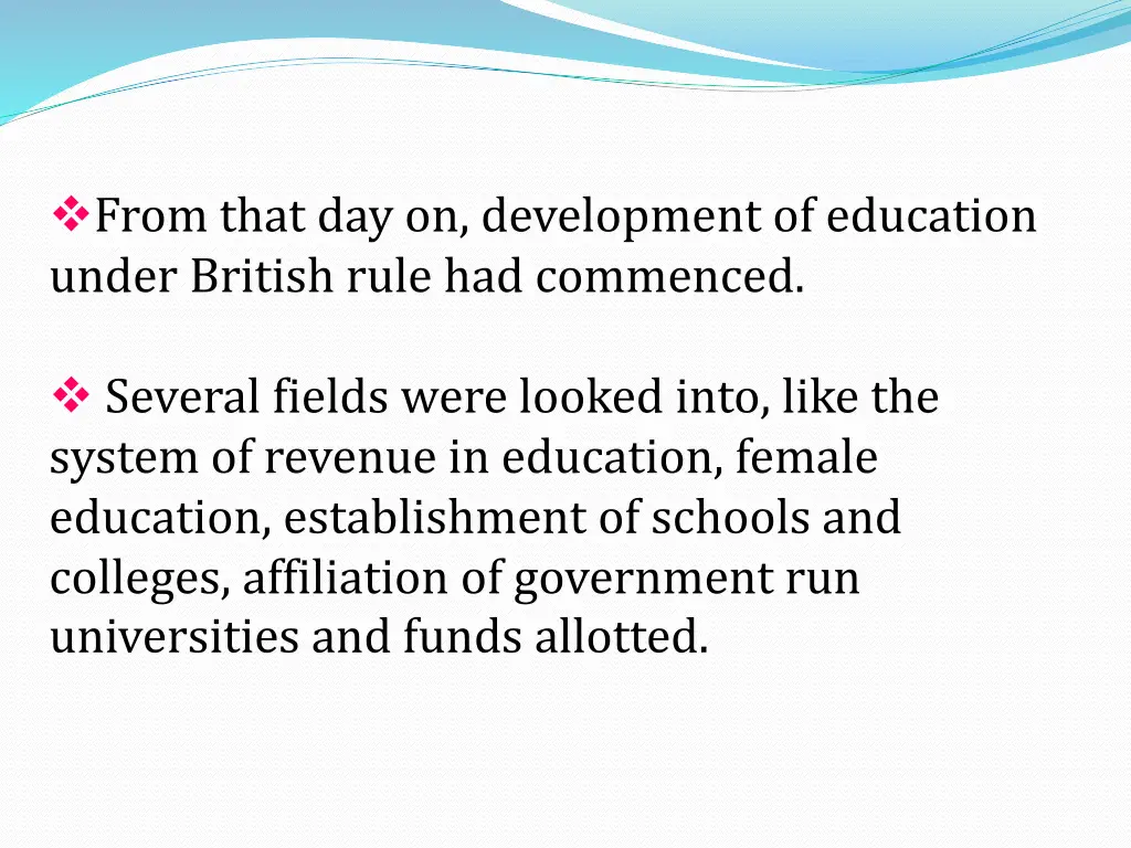from that day on development of education under