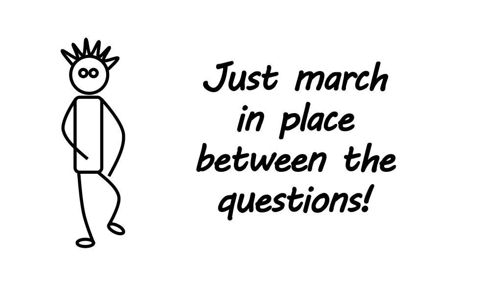 just in between questions