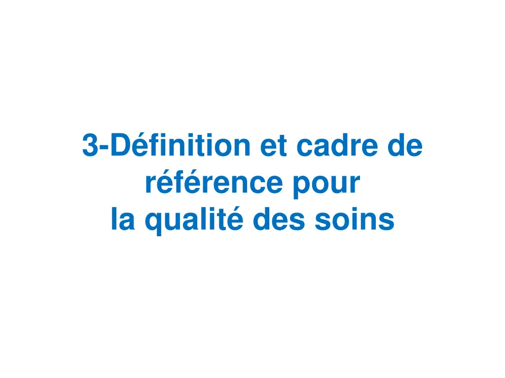 3 d finition et cadre de r f rence pour la qualit