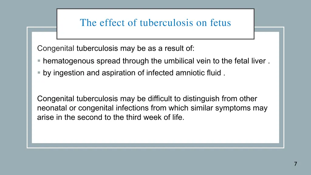 congenital tuberculosis may be as a result