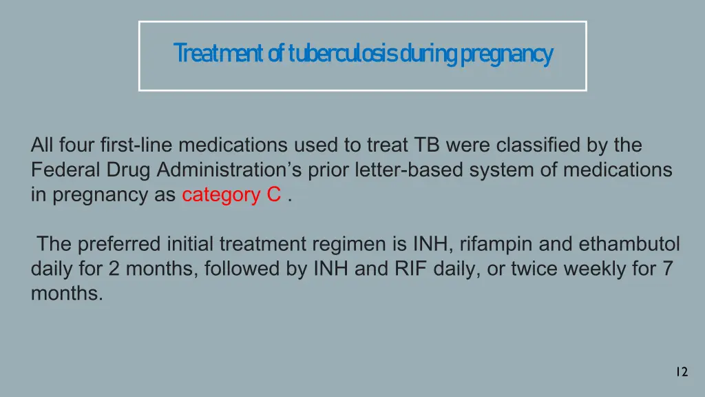 treatm ent of tuberculosis during pregnancy