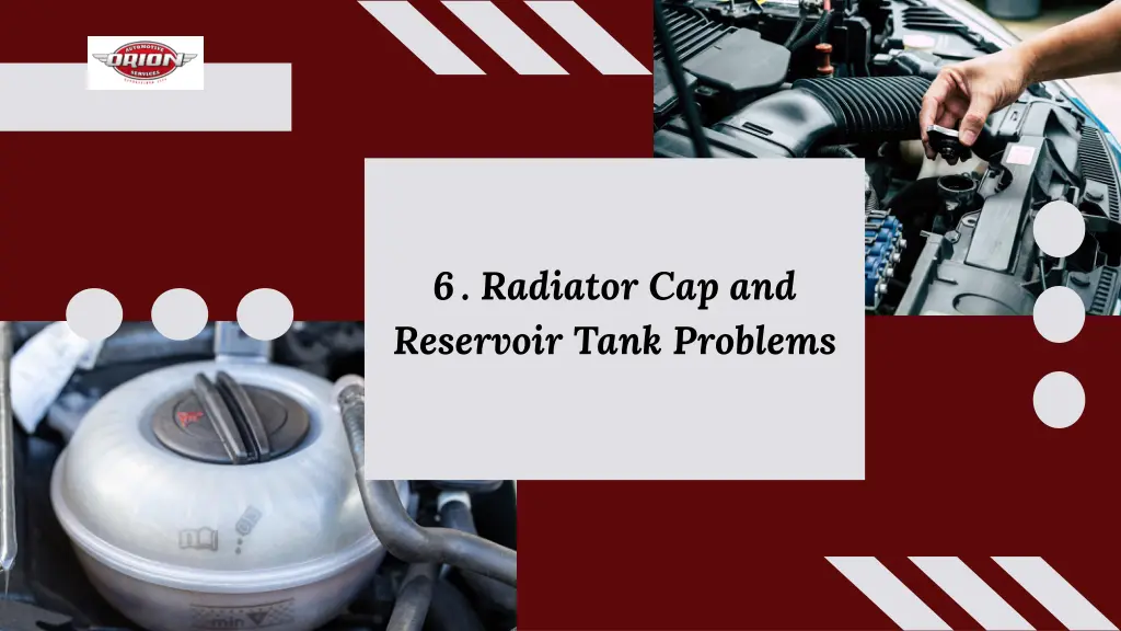 6 radiator cap and reservoir tank problems
